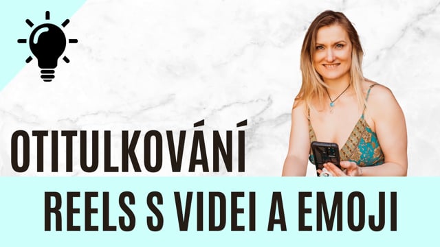 Jak otitulkovat reels s emoji a videi